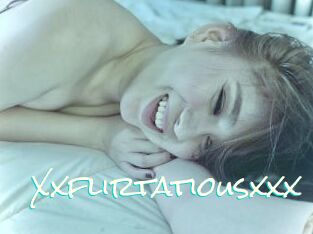 Xxflirtatiousxxx