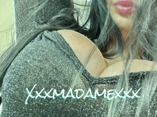 Xxxmadamexxx