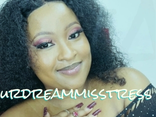 Yourdreammisstress