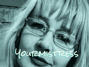 Yourmistress